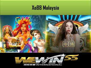 people who have never played yet on Xe88 Malaysia