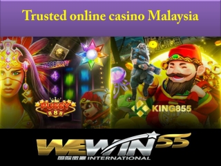 bigger to select on the trusted online casino malaysia.