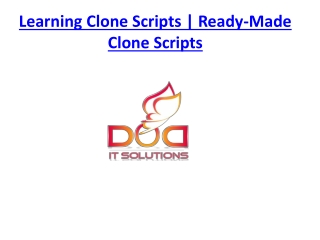 Learning Clone Scripts | Ready-Made Clone Scripts