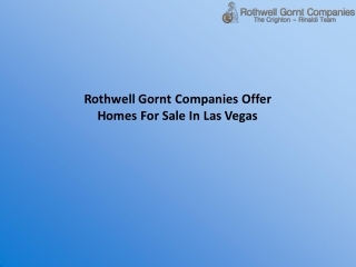 Rothwell Gornt Companies Offer Homes For Sale In Las Vegas