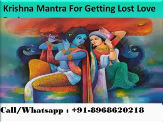 Krishna Mantra for Getting Lost Love Back  91-8968620218