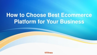 How to Choose Best Ecommerce Platform for Your Business