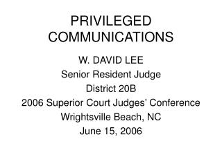 PRIVILEGED COMMUNICATIONS