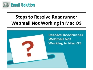 1-800-316-3088 Steps to Resolve Roadrunner Webmail Not Working in Mac OS