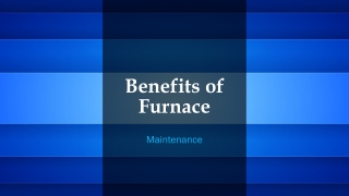 Benefits of Furnace Maintenance