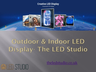 Outdoor & Indoor LED Display- The LED Studio