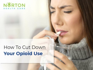 How To Cut Down Your Opioid Use