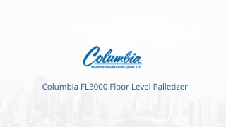 Features of Columbia FL3000 Floor Level Palletizer