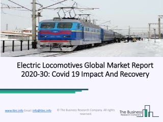 Electric Locomotives Market 2020 Global Industry Analysis and Forecast Report Up To 2030