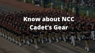Know about NCC cadet’s gear- Trooptiq