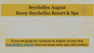 Seychelles August by Savoy Seychelles Resort & Spa