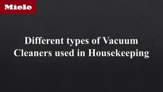 Different types of Vacuum Cleaners used in Housekeeping