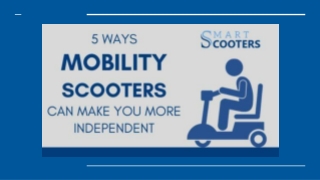 5 ways mobility scooters can make you more independent