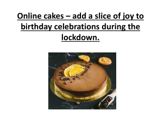 Online cakes – add a slice of joy to birthday celebrations during the lockdown.