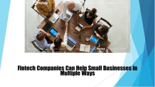 Fintech Companies Can Help Small Businesses in Multiple Ways