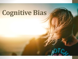 Cognitive bias