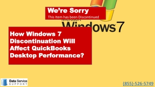 How Windows 7 Discontinuation Will Affect QuickBooks Desktop efficiency?