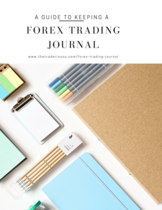 A Guide to Keeping a Forex Trading Journal