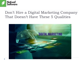 Don’t Hire a Digital Marketing Company That Doesn’t Have These 5 Qualities