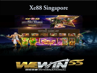 it will become true by playing on xe88 Singapore