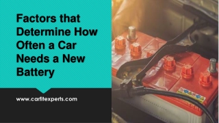 Factors that Determine How Often a Car Needs a New Battery