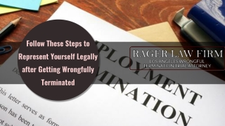 Follow These Steps to Represent Yourself Legally after Getting Wrongfully Terminated