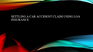 Settling A Car Accident Claim Using LOA Insurance