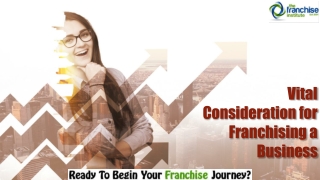 Vital Consideration for Franchising a Business