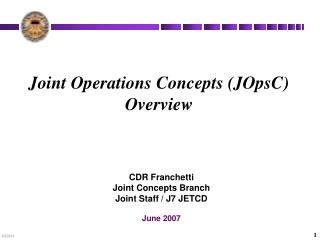 Joint Operations Concepts (JOpsC) Overview