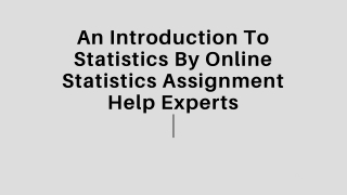An Introduction To Statistics By Online Statistics Assignment Help Experts