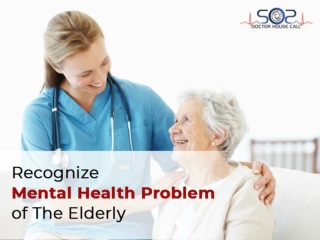 Recognize Mental Health Problem of The Elderly