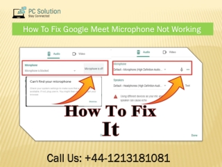 Call  44-1213181081 To Fix Google meet microphone not working issue