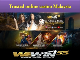 that you are playing on the trusted online casino malaysia