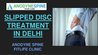 Best Treatment for Slipped Disc in Delhi - Anodynespine Fit Life Clinic