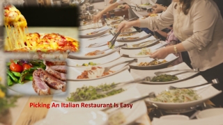 Picking An Italian Restaurant Is Easy