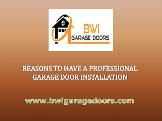 Reasons to have a professional garage door installation