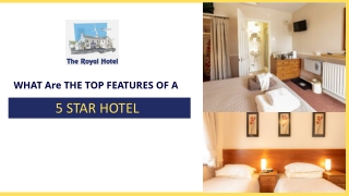 What Are the Top Features of a 5 Star Hotel