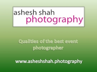 Qualities of the best event photographer