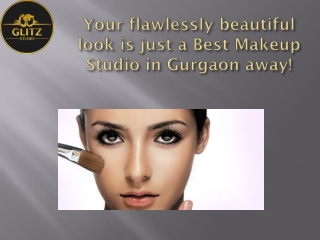 Your flawlessly beautiful look is just a Best Makeup Studio in Gurgaon away!