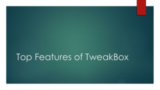 Top Features of TweakBox App