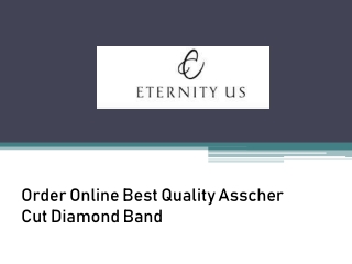 Order Online Best Quality Asscher Cut Diamond Band - www.eternityus.com