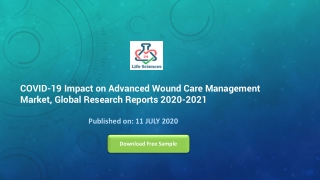 COVID-19 Impact on Advanced Wound Care Management Market, Global Research Reports 2020-2021