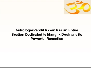 AstrologerPanditJi.com has an Entire Section Dedicated to Manglik Dosh and its Powerful Remedies