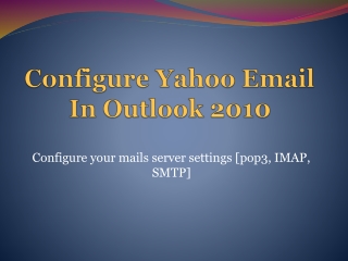 Configure Yahoo Emails In Outlook 2010