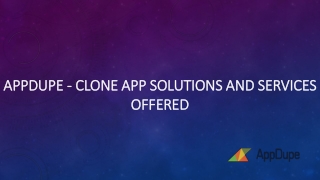 Appdupe - clone app solutions and services offered