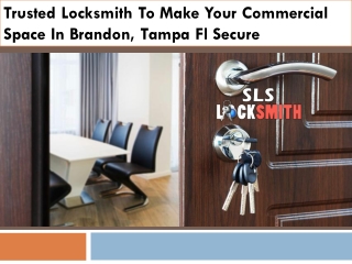 Trusted Locksmith To Make Your Commercial Space In Brandon, Tampa Fl Secure