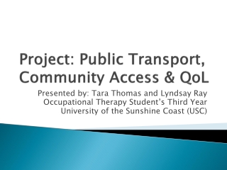 Project: Public Transport, Community Access &amp; QoL