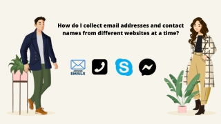 How do I collect email addresses and contact names from different websites at a time?