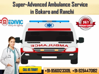 Perfect Ambulance Service in Bokaro and Ranchi at Very Authentic Cost